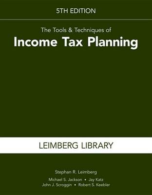 Book cover for The Tools & Techniques of Income Tax Planning, 5th Edition