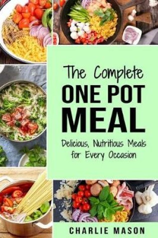 Cover of The Complete One Pot Meal