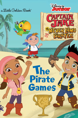 Cover of The Pirate Games (Disney Junior: Jake and the Neverland Pirates)