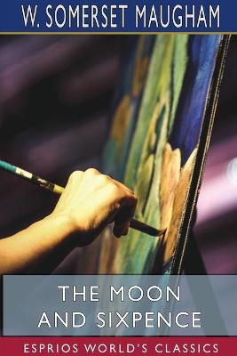 Book cover for The Moon and Sixpence (Esprios Classics)
