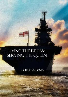 Book cover for Living the Dream, Serving the Queen
