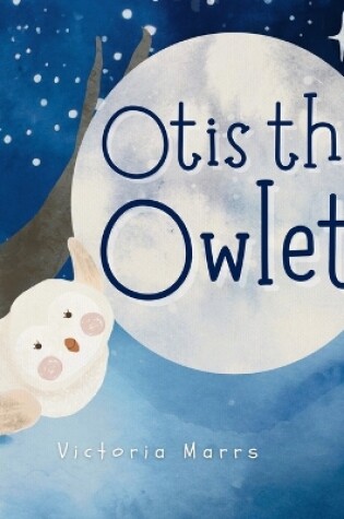 Cover of Otis the Owlet