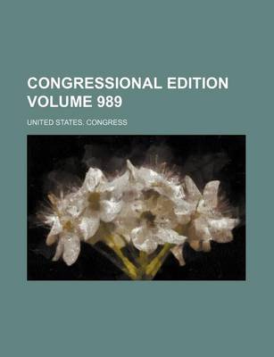 Book cover for Congressional Edition Volume 989