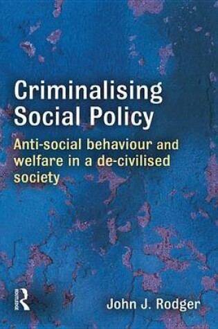 Cover of Criminalising Social Policy