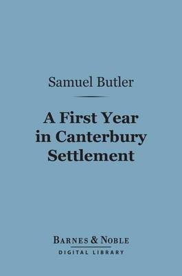 Book cover for A First Year in Canterbury Settlement (Barnes & Noble Digital Library)