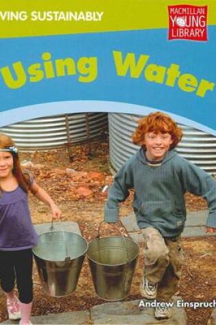 Cover of Living Sustainably Using Water