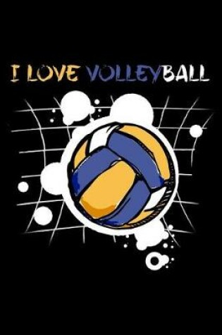 Cover of I Love Volleyball