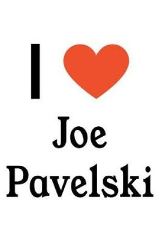 Cover of I Love Joe Pavelski