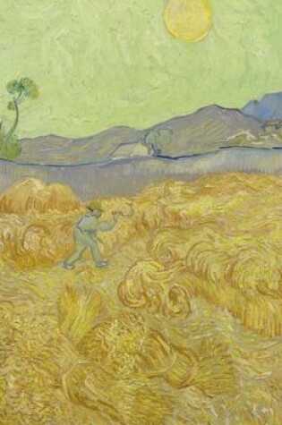 Cover of Wheatfield with a Reaper, Vincent Van Gogh. Ruled Journal