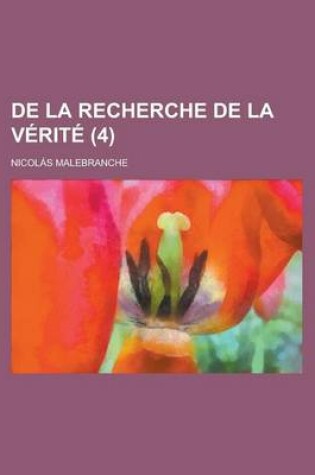 Cover of de La Recherche de La Verite (4)