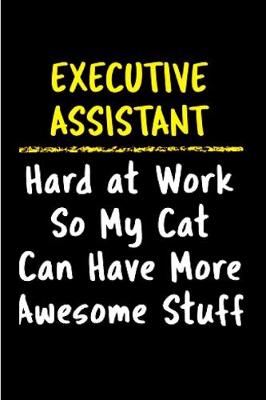 Book cover for executive assistant hard at work so my cat can have more awesome stuff