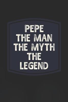 Book cover for Pepe The Man The Myth The Legend