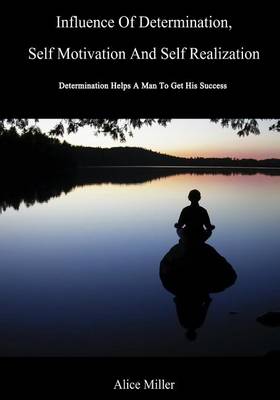 Book cover for Influence of Determination, Self Motivation and Self Realization