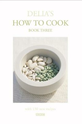 Cover of Delia's How To Cook: Book Three