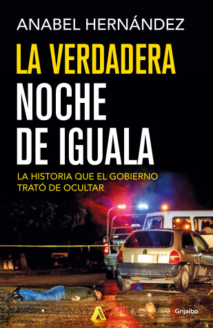 Book cover for La verdadera noche de Iguala / The Real Night of Iguala