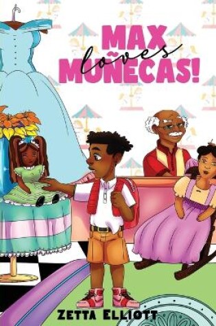 Cover of Max Loves Muñecas!