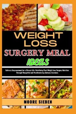 Cover of Weight Loss Surgery Meal Ideas