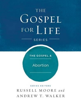 Book cover for The Gospel & Abortion