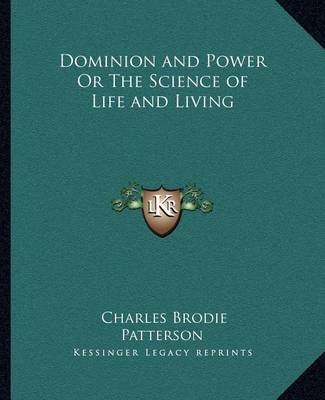 Book cover for Dominion and Power or the Science of Life and Living