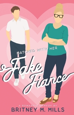 Cover of Matched with Her Fake Fiance