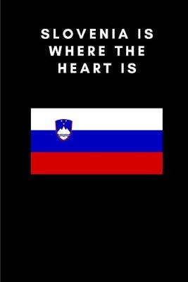 Book cover for Slovenia is where the heart is