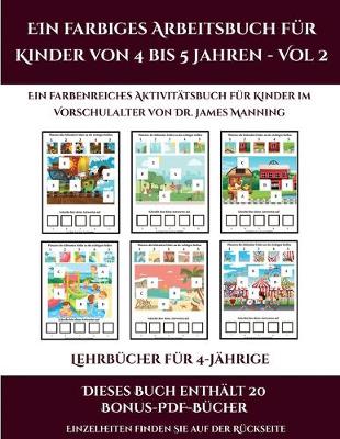 Book cover for Lehrbücher für 4-Jährige (Ein farbiges Arbeitsbuch für Kinder von 4 bis 5 Jahren - Vol 2)