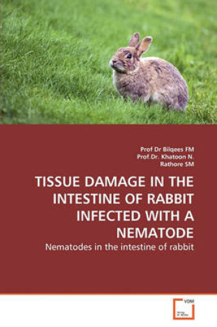 Cover of Tissue Damage in the Intestine of Rabbit Infected with a Nematode