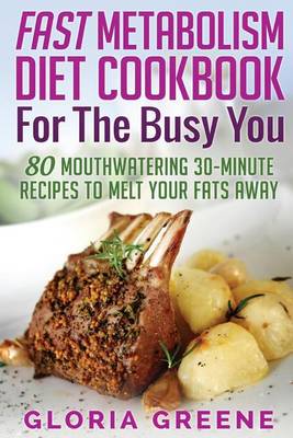 Book cover for Fast Metabolism Diet Cookbook for the Busy You