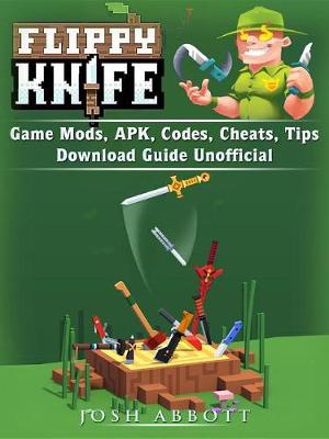 Cover of Flippy Knife Game Mods, Apk, Codes, Cheats, Tips, Download Guide Unofficial