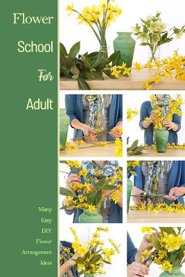 Book cover for Flower School For Adult