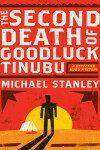 Book cover for The Second Death of Goodluck Tinubu