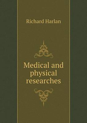 Book cover for Medical and physical researches