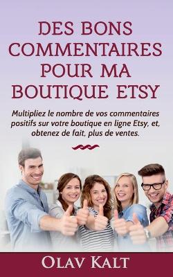 Book cover for Des bons commentaires pour ma boutique Etsy