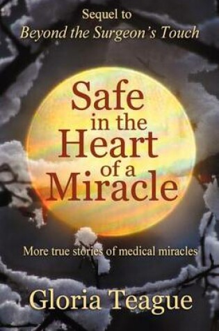 Cover of Safe in the Heart of a Miracle