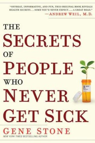 Cover of The Secrets of People Who Never Get Sick