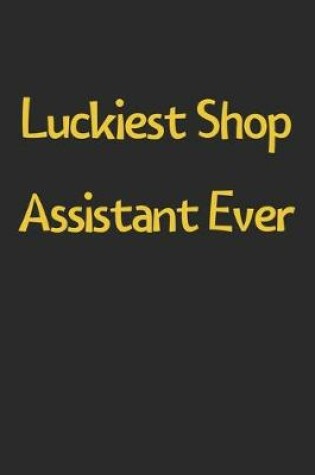 Cover of Luckiest Shop Assistant Ever