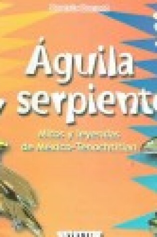 Cover of Aguila O Serpiente