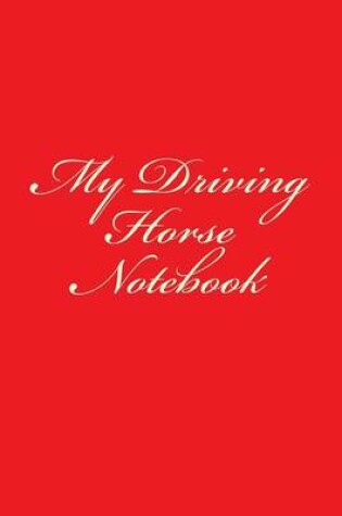 Cover of My Driving Horse Notebook