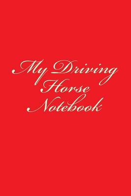 Book cover for My Driving Horse Notebook