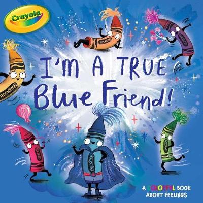 Book cover for I'm a True Blue Friend!