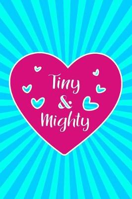 Book cover for Tiny & Mighty