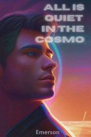 Cover of All is Quiet in the Cosmos