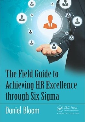 Book cover for The Field Guide to Achieving HR Excellence through Six Sigma