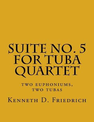 Book cover for Suite No. 5 for Tuba Quartet
