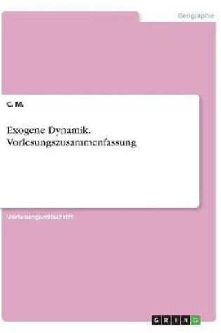Cover of Exogene Dynamik. Vorlesungszusammenfassung