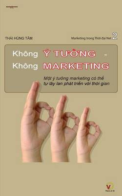 Book cover for Khong Y Tuong Khong Marketing