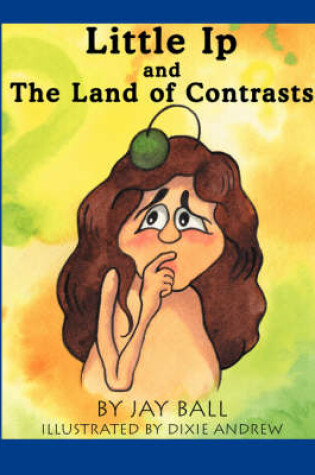 Cover of Little IP and the Land of Contrasts