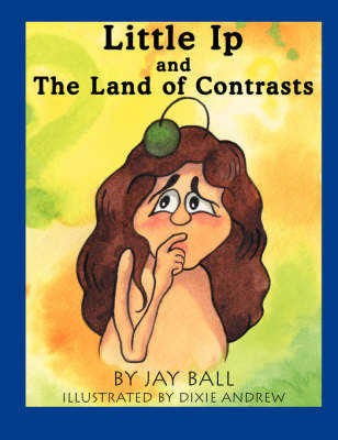 Book cover for Little IP and the Land of Contrasts