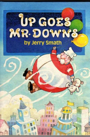 Cover of Up Goes Mr. Downs