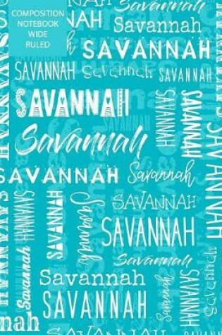 Cover of Savannah Composition Notebook Wide Ruled